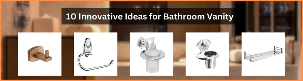 10 Innovative Ideas for Bathroom Vanity