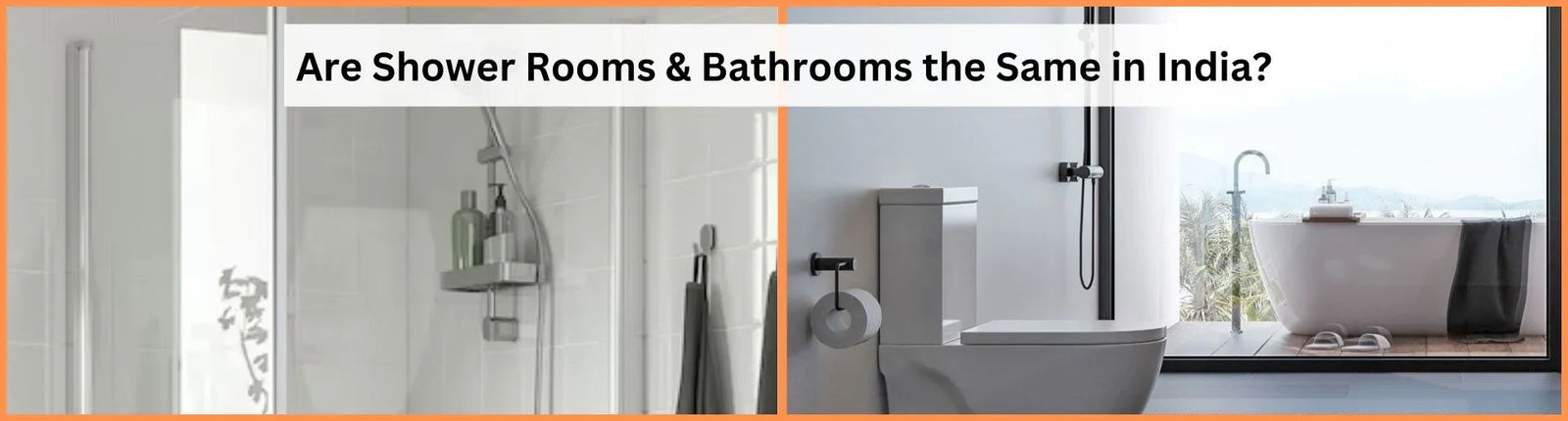 Are Shower Rooms & Bathrooms the Same in India