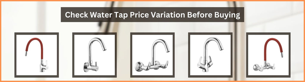 Check Water Tap Price Variation Before Buying