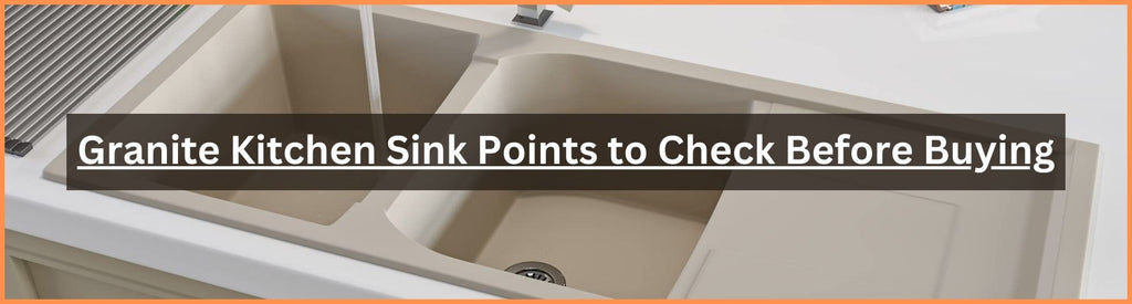 Granite Kitchen Sink Points to Check Before Buying