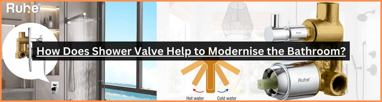 How Does Shower Valve Help to Modernise the Bathroom