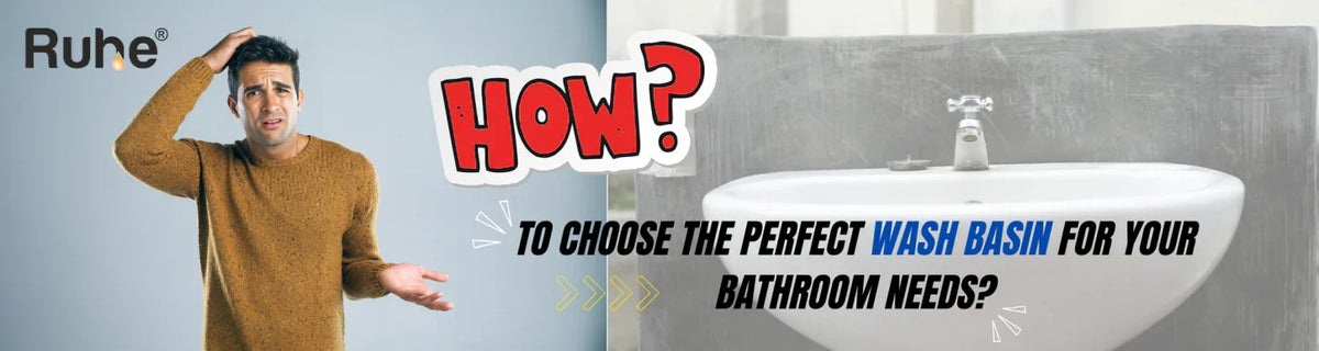 How to Choose the Perfect Wash Basin for Your Bathroom Needs? – Ruhe