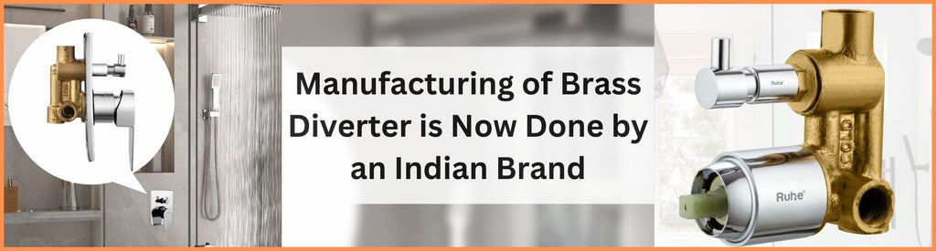 Top Indian Brand Now Manufacturing Brass Diverters