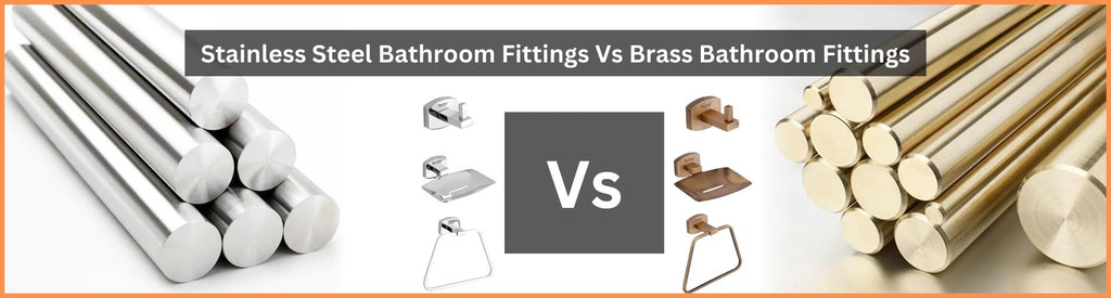 Stainless Steel Bathroom Fittings Vs Brass Bathroom Fittings