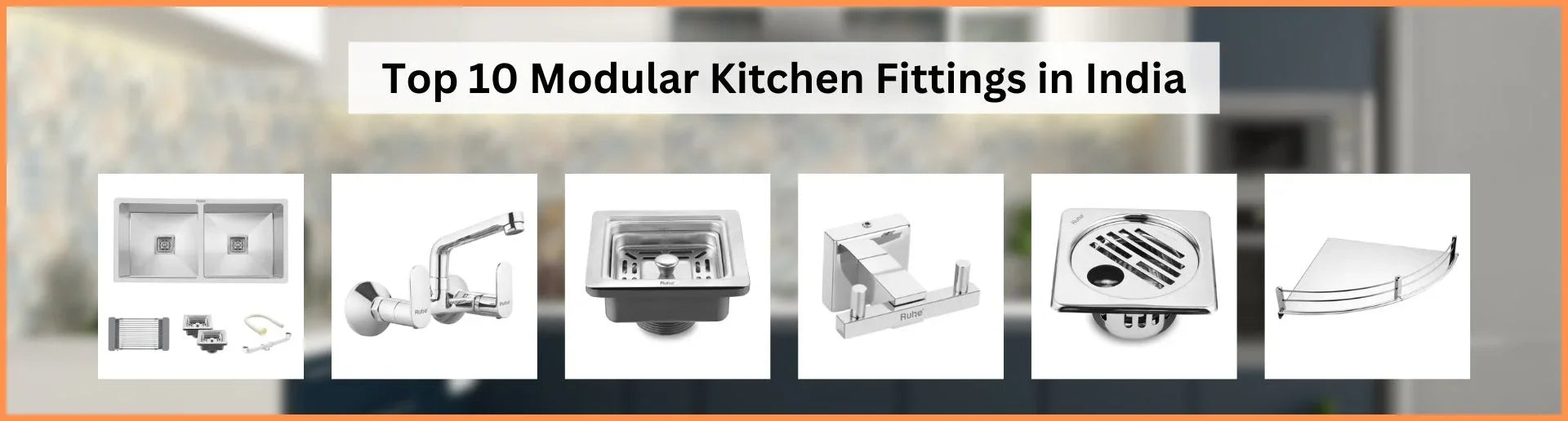 Top 10 Modular Kitchen Fittings in India Ruhe