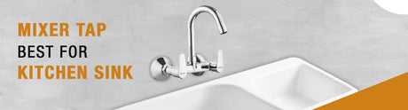 Why is Mixer Tap Best for Kitchen Sink