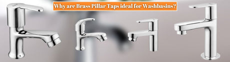 Why are Brass Pillar Taps ideal for Washbasins