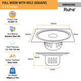 Full Moon Floor Drain Square (6 x 6 Inches) with Hole and Cockroach Trap (304 Grade) dimensions and size
